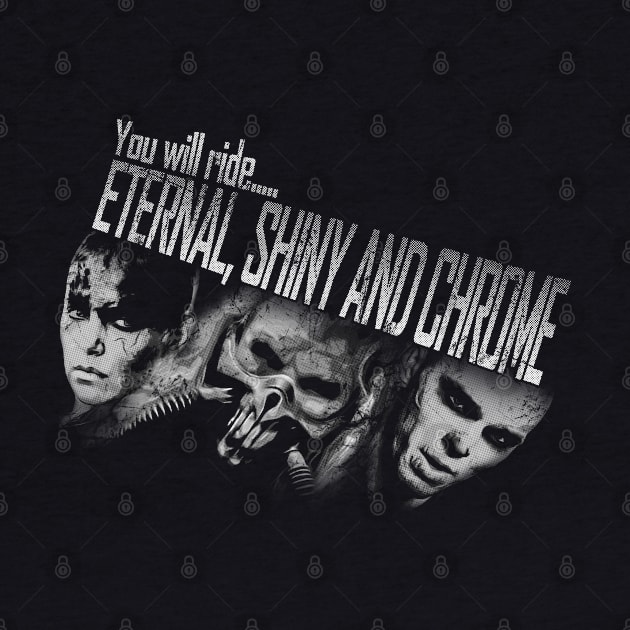 Eternal, shiny and chrome by outlawalien